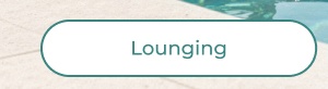 Teal oval button labeled lounging. Button Text: Lounging