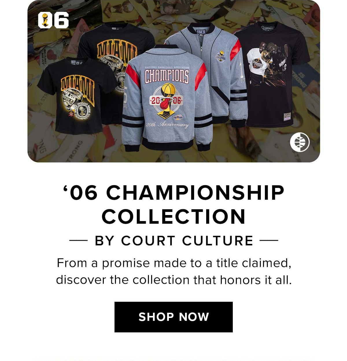 '06 Championship Collection | Shop Now