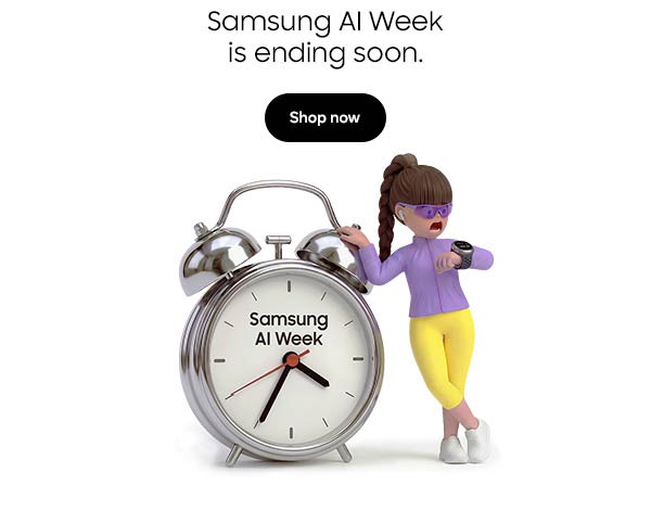 Samsung AI Week is ending soon
Shop now