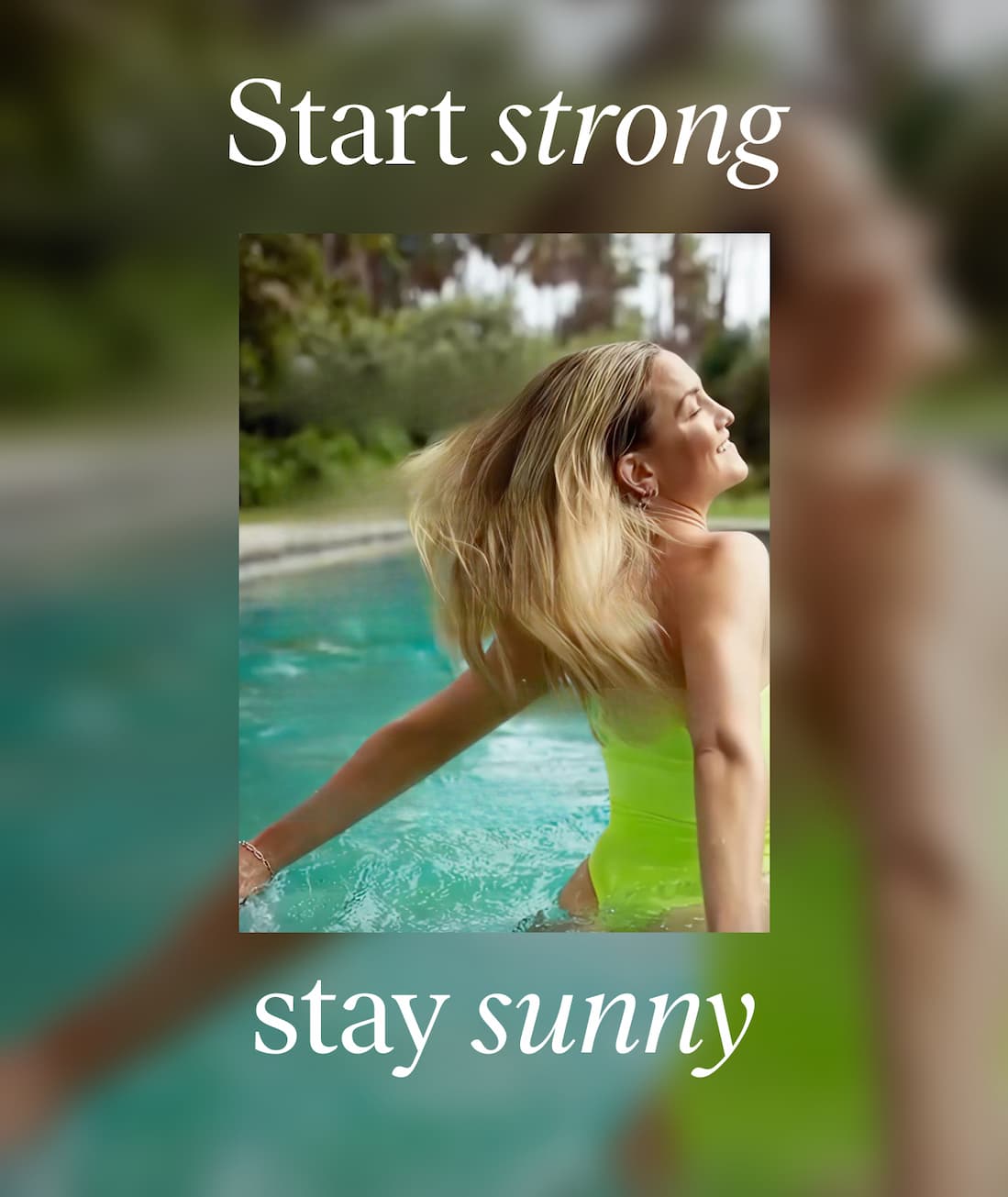 Start strong Stay sunny