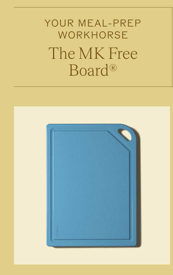 Your Meal-Prep Workhorse  The MK Free Board®