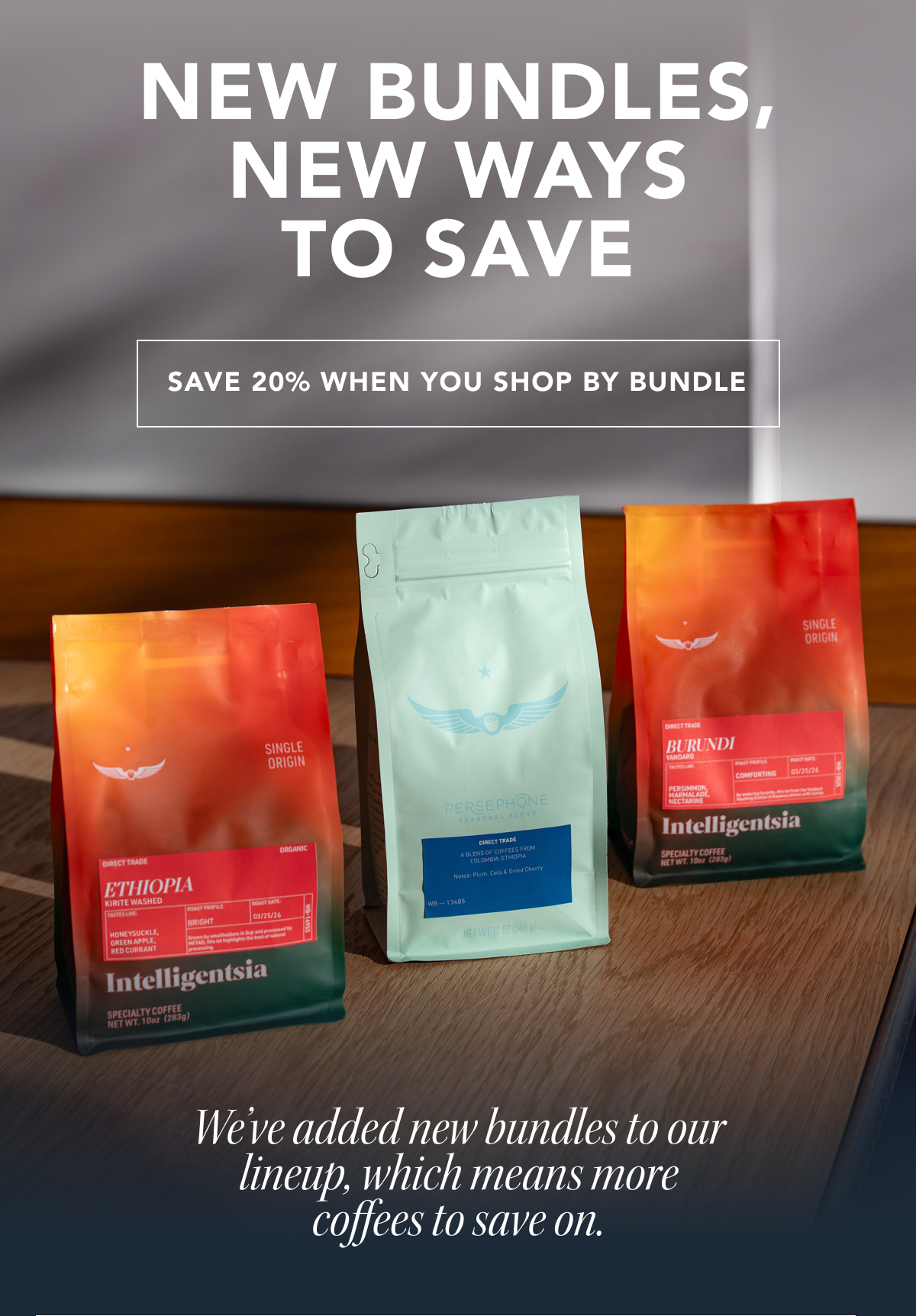 New Bundles, New Ways to Save | SAVE 20% WHEN YOU SHOP BY BUNDLE | We’ve added new bundles to our lineup, which means more coffees to save on.