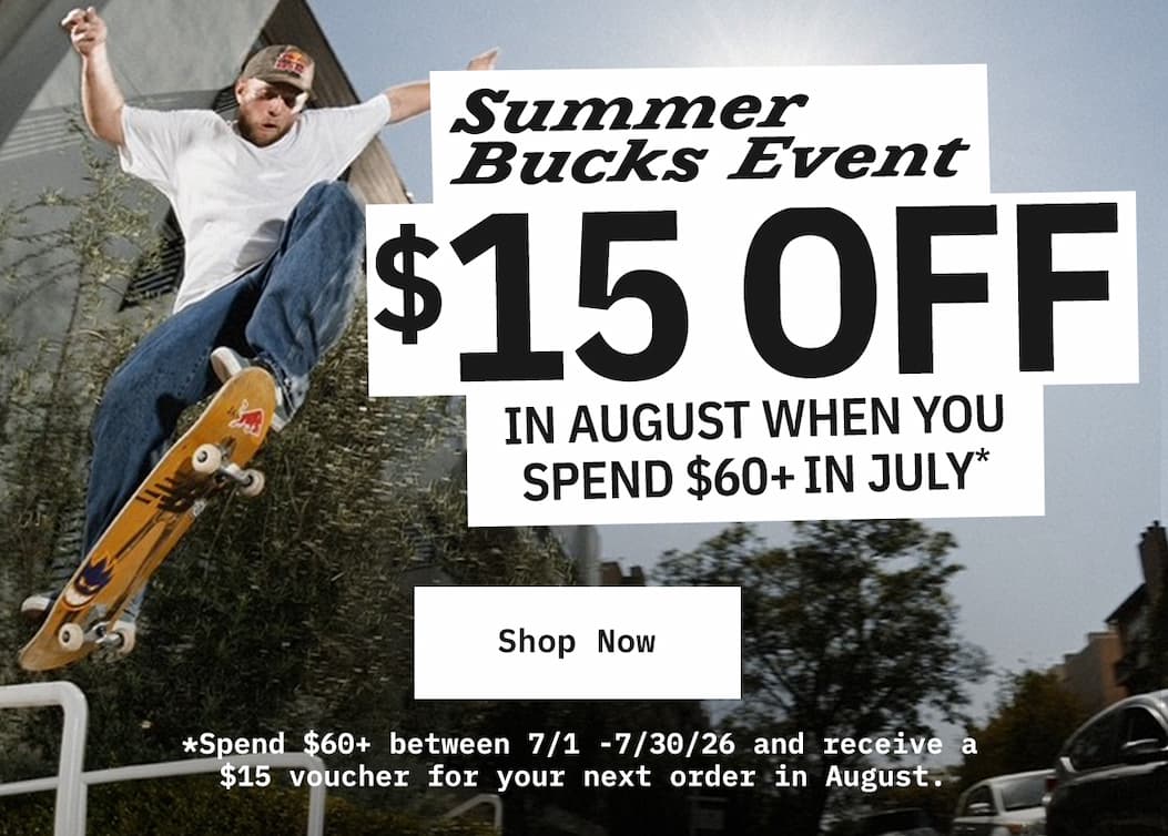 Summer Bucks Event. Get $15 off in August when you spend $60+ in July.