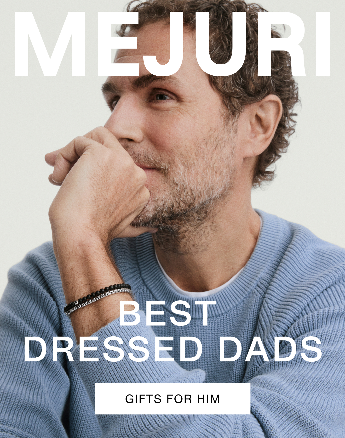 Mejuri. Best Dressed Dads. Gifts For Him.