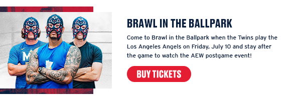 Come to Brawl in the Ballpark when the Twins play the Los Angeles Angels on Friday, June 10 and stay after the game to watch the AEW postgame event! Buy Tickets.