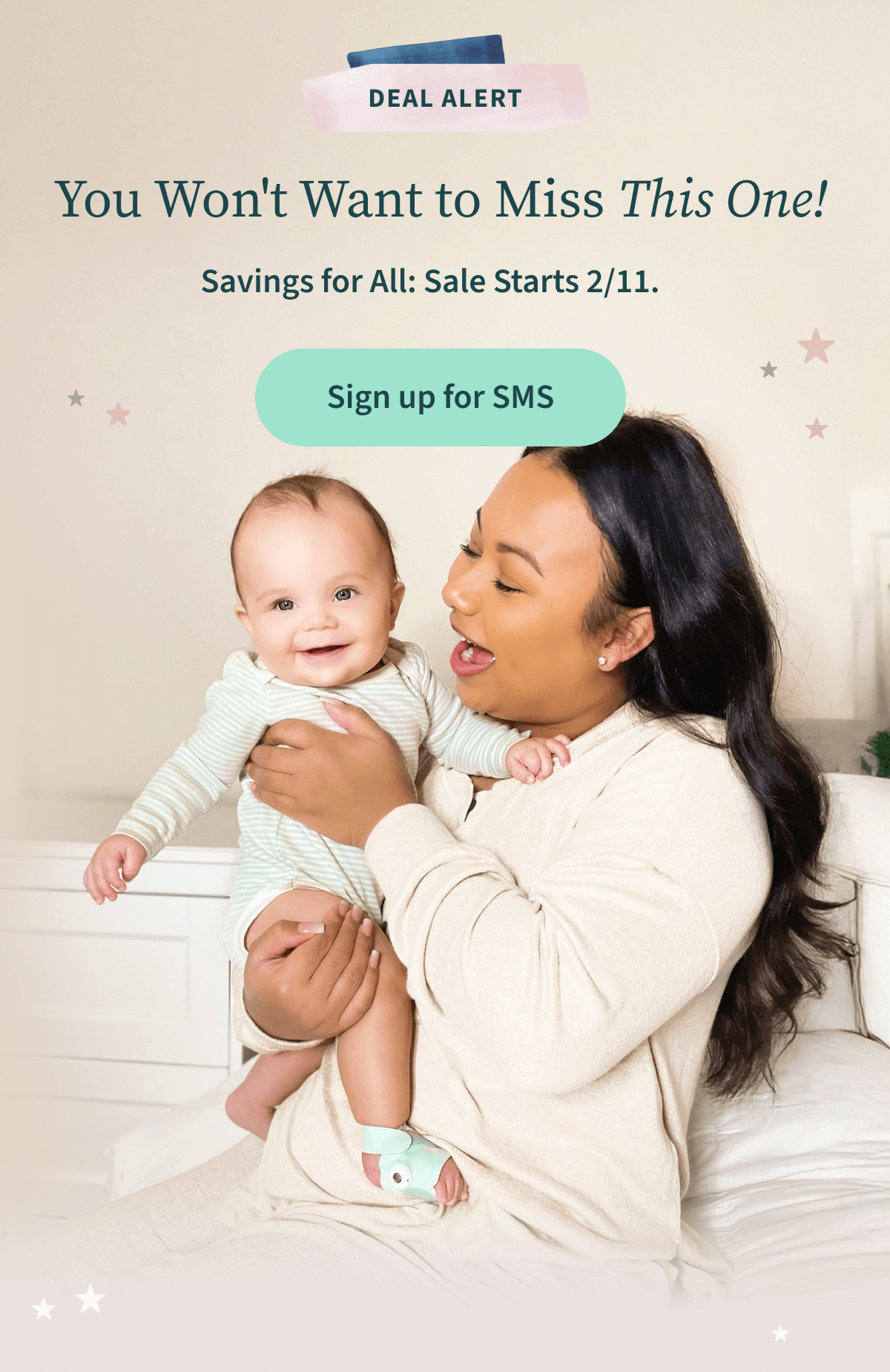 You Won't Want to Miss This One! | Savings for All: Sale Starts 2/11 | Sign up for SMS