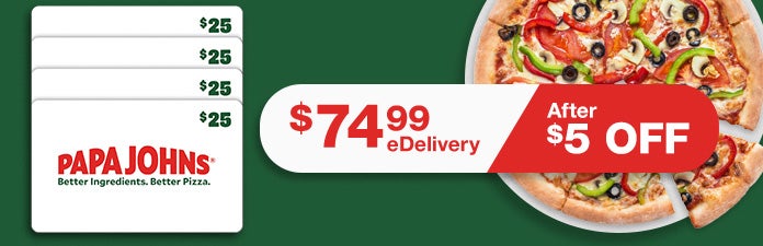 Papa Johns $74.99 After $5 OFF eDelivery