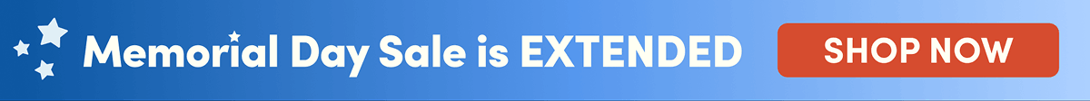 Memorial Day Sale is EXTENDED | Shop Now