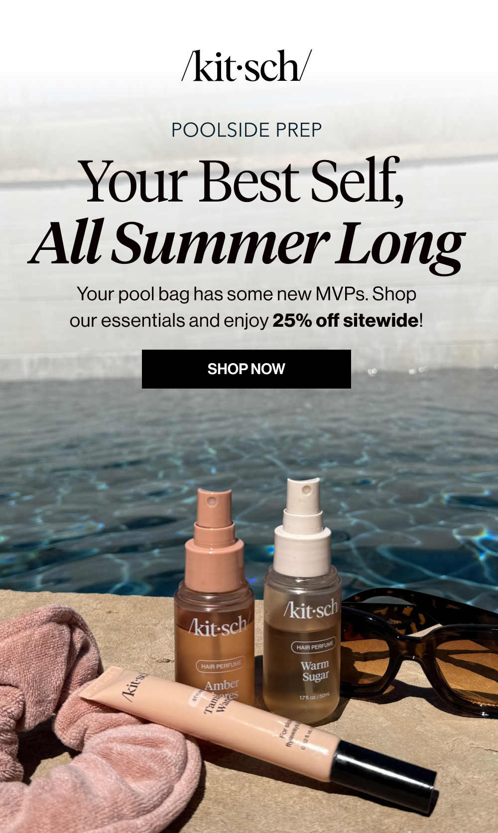 Poolside Prep. Your Best Self,  All Summer Long
