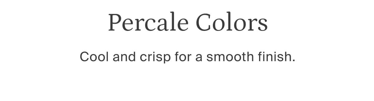 percale colors, cool & Crisp