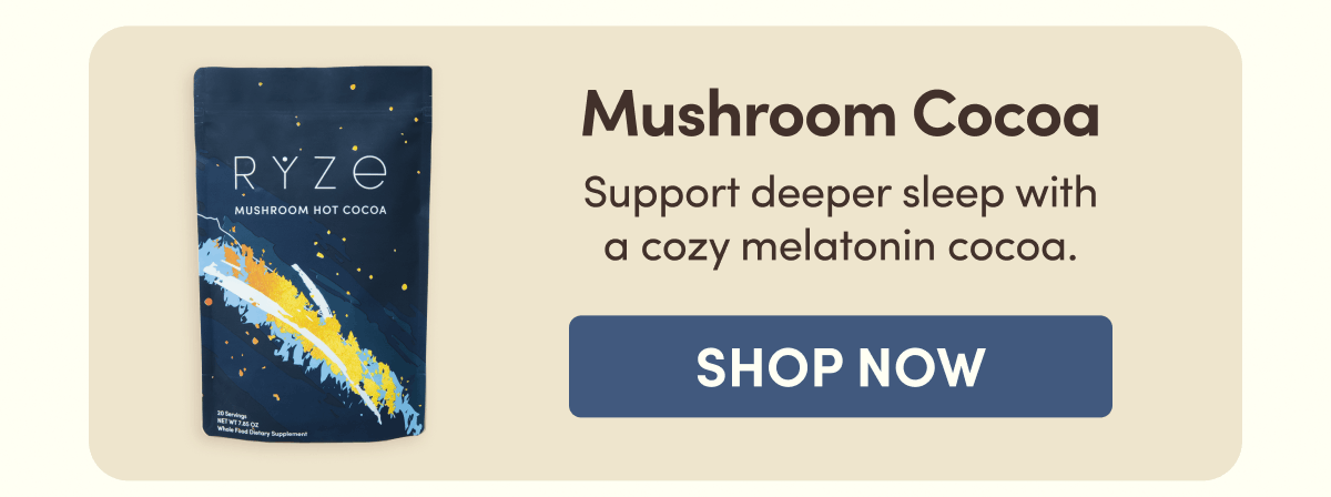 Mushroom Cocoa | Support deeper sleep with a cozy melatonin cocoa. | Shop Now