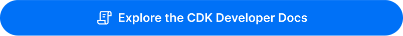 Explore the CDK Developer Docs