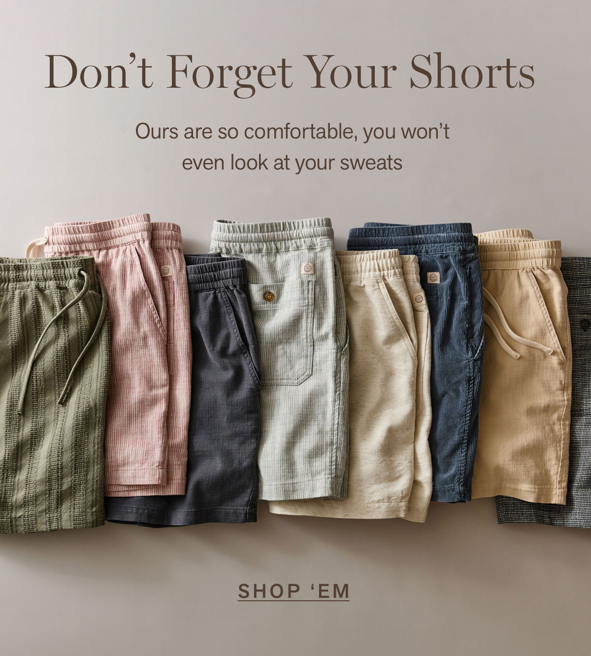 Don't forget your shorts