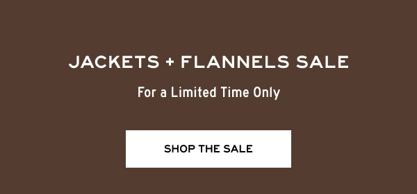 Jackets + Flannels Sale