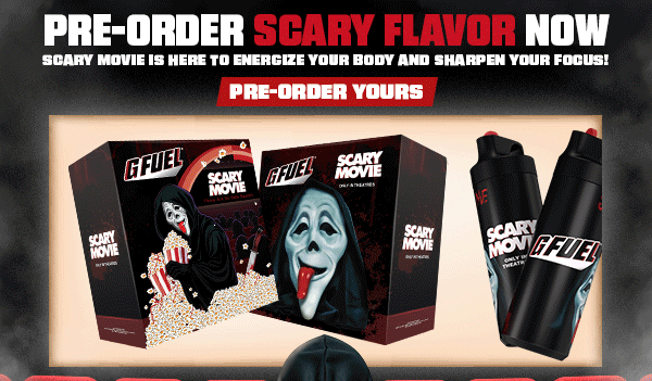 Pre-Order Scary Flavor Now | Scary movie is here to energize your body and sharpen your focus!