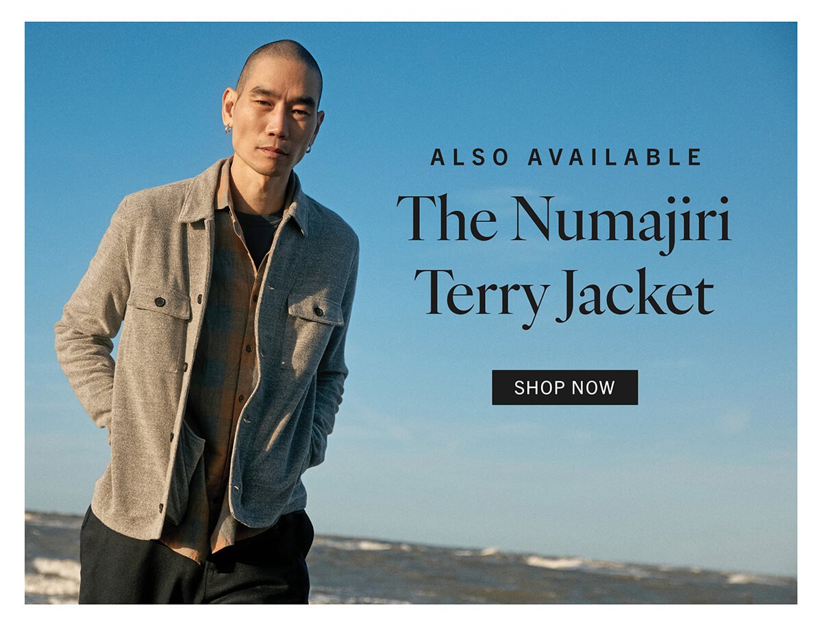 Also Available: The Numajiri Terry Jacket