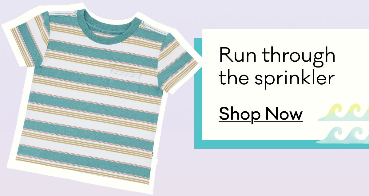 Run through the sprinkler | Shop Now