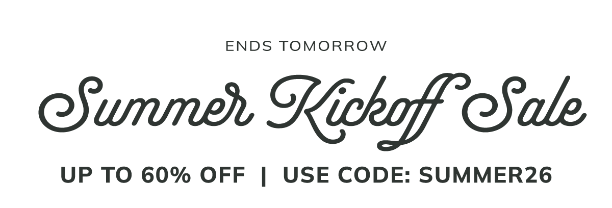 Summer Kickoff Sale - Up to 60% Off