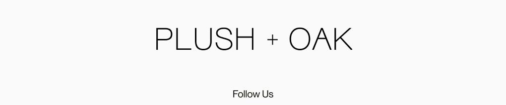 Plush + Oak