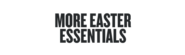 More Easter Essentials