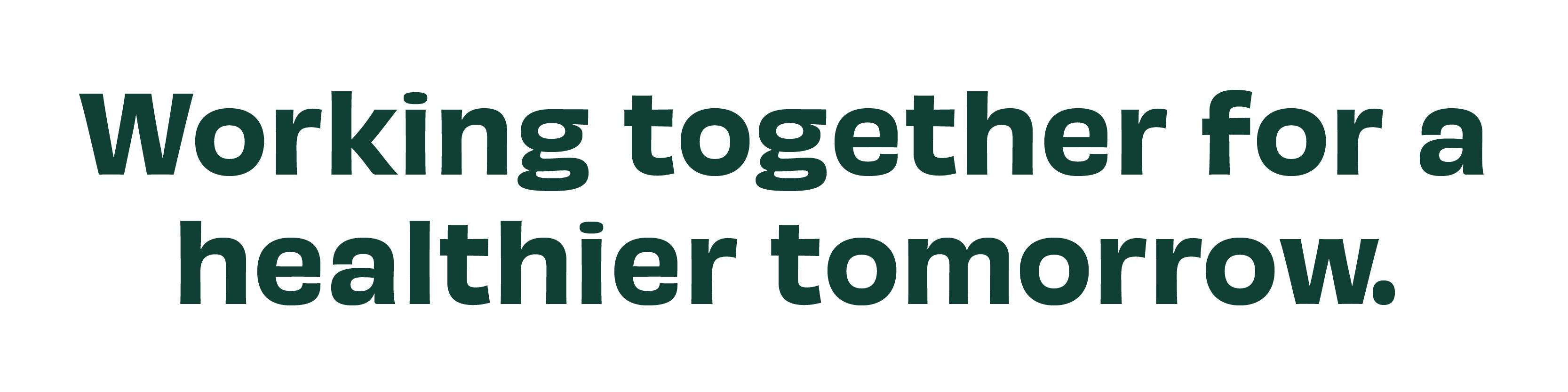 Working together for a healthier tomorrow.