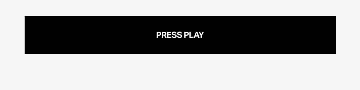 Press Play