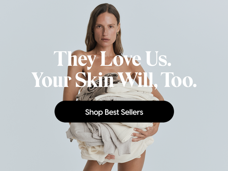 They Love Us. Your Skin Will, Too. | Shop Best Sellers