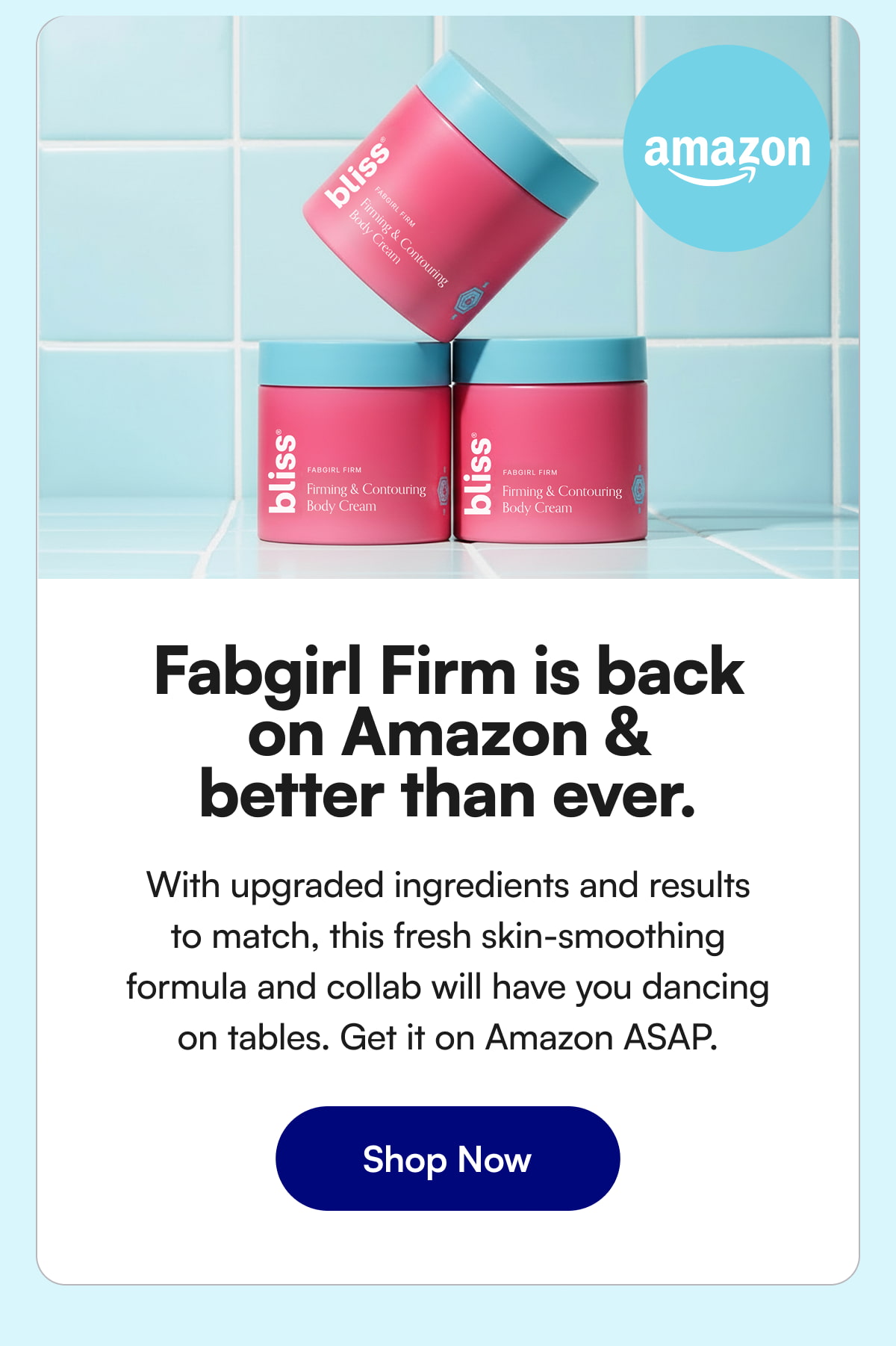 Fabgirl Firm is back on Amazon & better than ever. With upgraded ingredients and results to match, this fresh skin-smoothing formula and collab will have you dancing on tables. Get it on Amazon ASAP.
