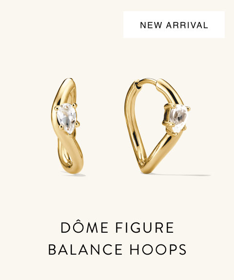 New Arrival. Dôme Figure Balance Hoops.