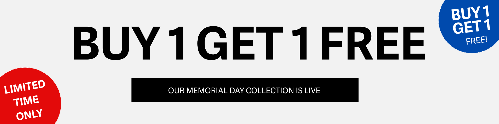 Memorial Day Sale Collection: Buy One Get One FREE