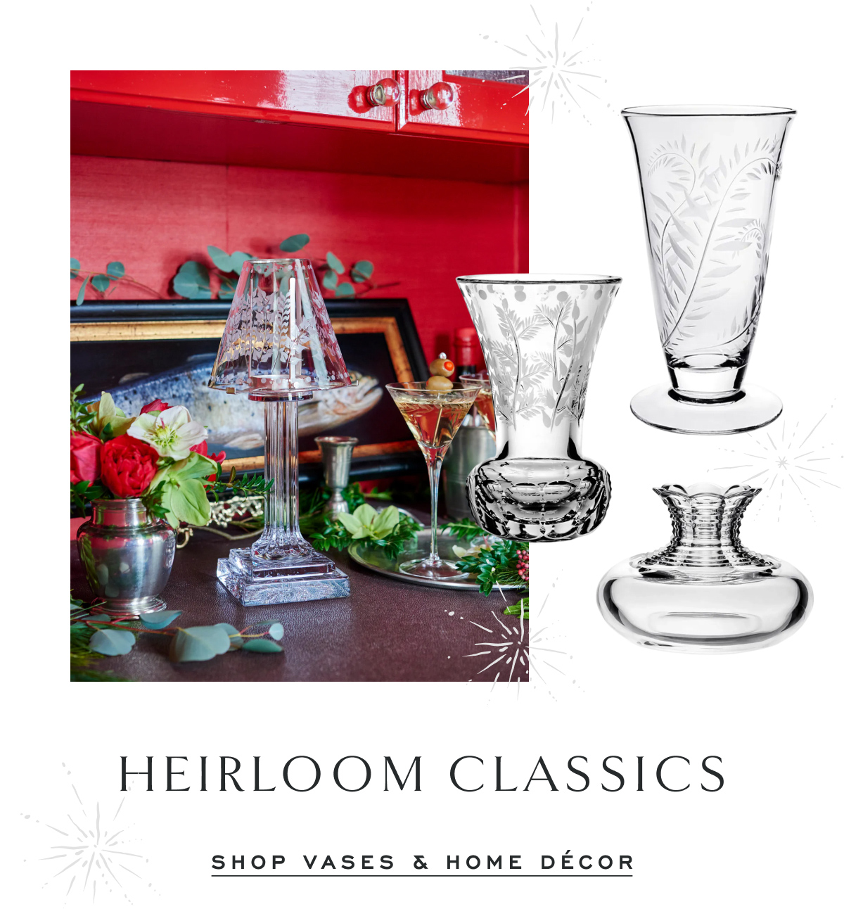 Heirloom Classics. Shop Vases & Home Décor.