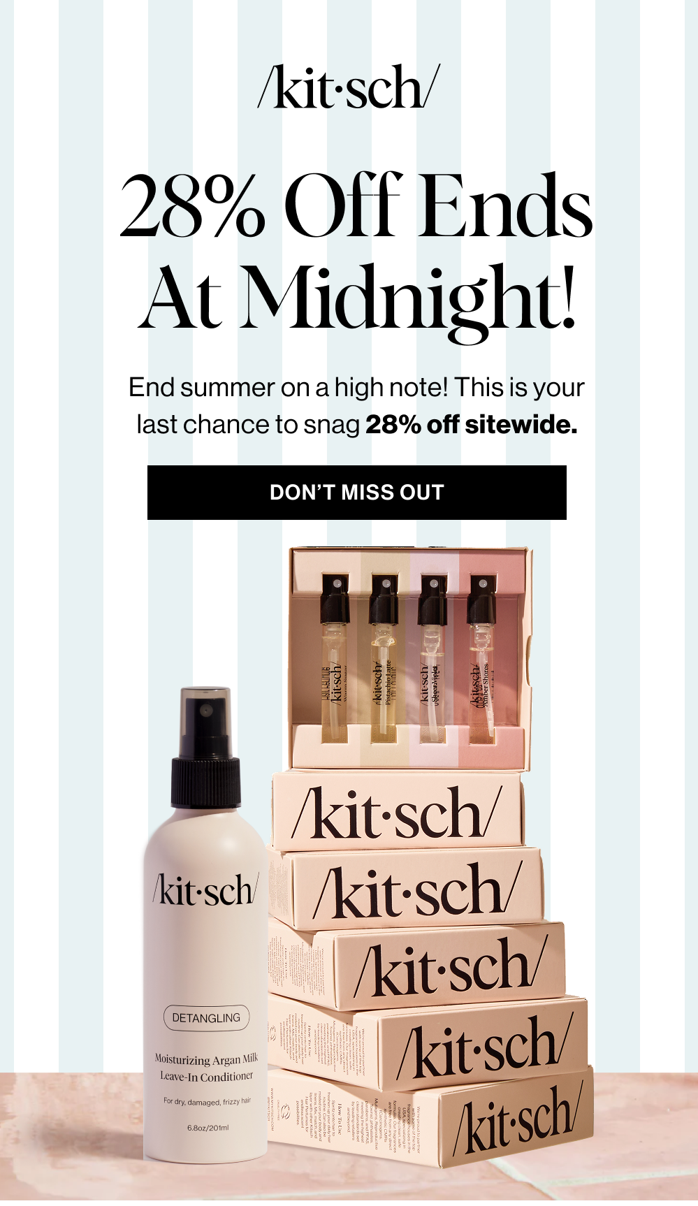 End summer on a high note! This is your last chance to snag 28% off sitewide.
