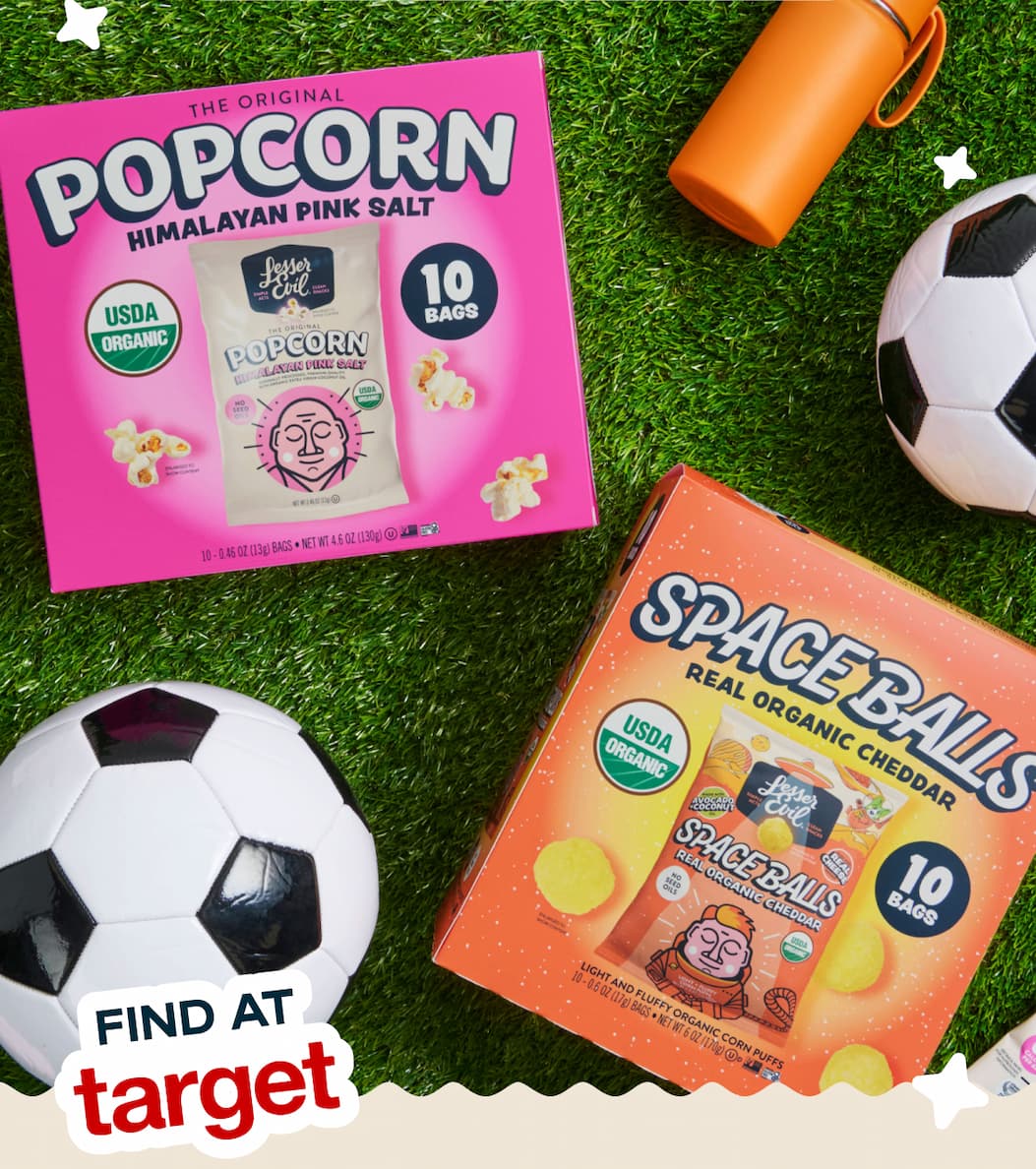 LesserEvil Himalayan Pink Sale Popcorn and Real Organic Cheddar Space Balls Snack Packs. Find them at target.