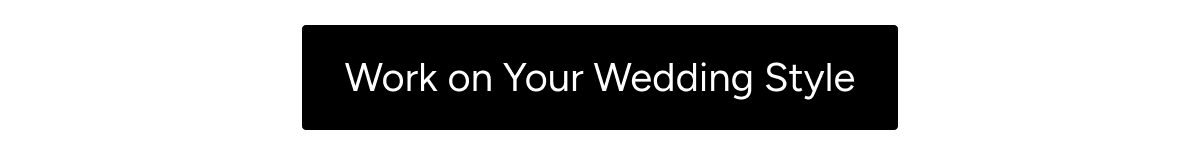 Work on Your Wedding Style [Shop All Men's] 