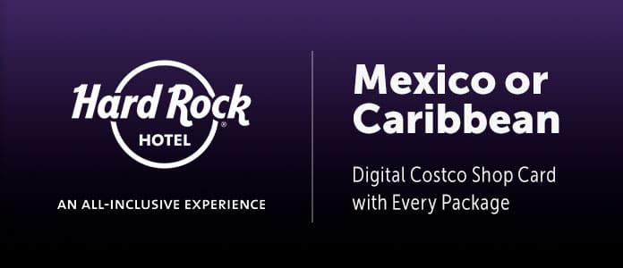 Hard Rock Hotel An All-Inclusive Experience Mexico or Caribbean Digital Costco Shop Card with Every Package