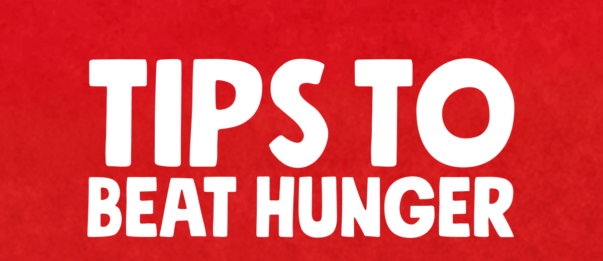 Tips to Beat Hunger