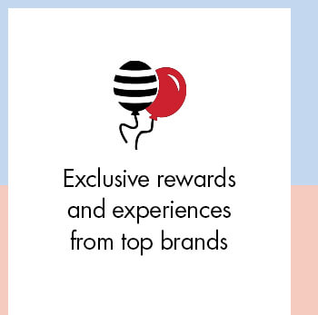 Exclusive rewards and experiences from top brands