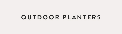 Outdoor Planters