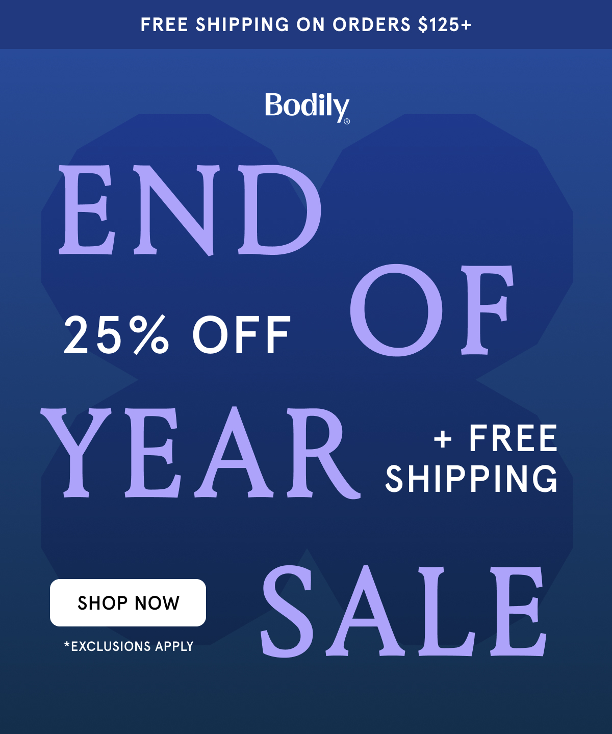 The End of Year Sale: 25% off $175+