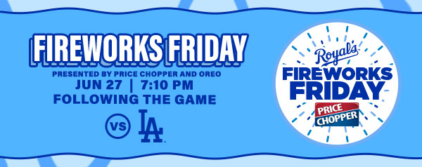 Fireworks Friday - June 27 - Get Tickets