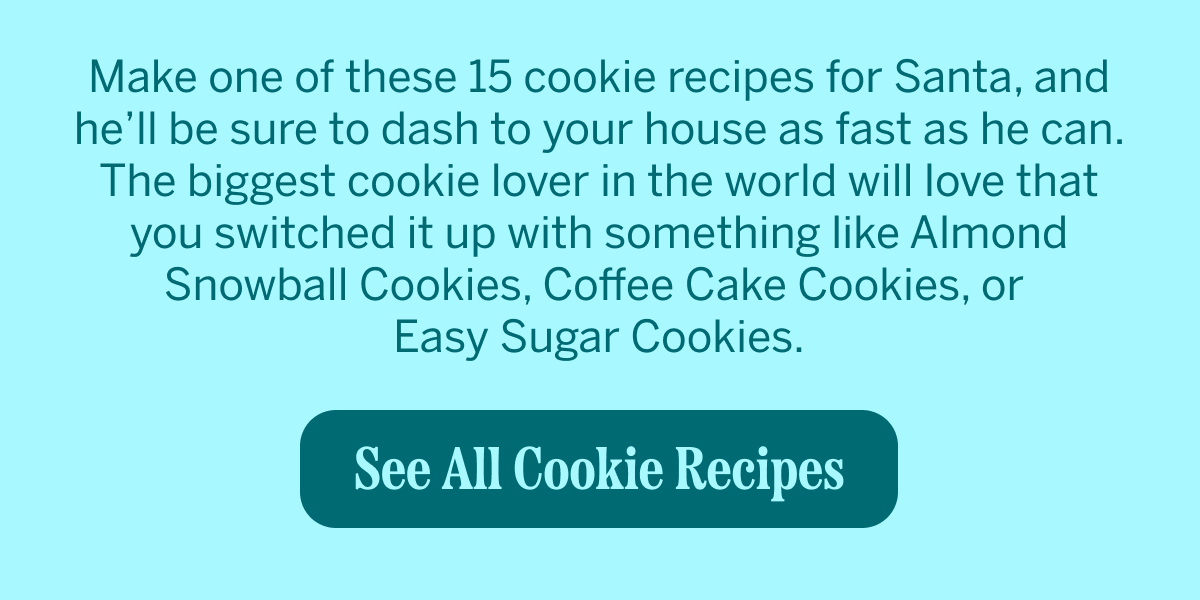 Holiday-themed text promoting 15 cookie recipes for Santa, highlighting Almond Snowball Cookies, Coffee Cake Cookies, and Easy Sugar Cookies, with a call-to-action button reading “See All Cookie Recipes.”