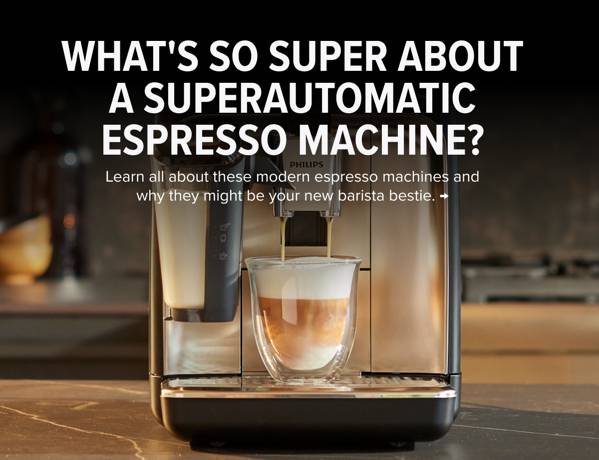 What's So SUPER About a Superautomatic Espresso Machine? Learn all about these modern espresso machines and why they might be your new barista bestie. →
