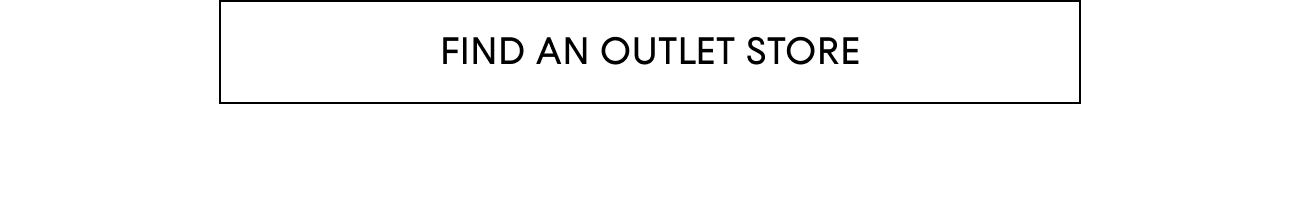 FIND AN OUTLET STORE