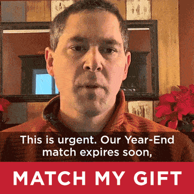 GIF of Erich saying "This is urgent. Our Year-End match expires soon, and we only have a few hours left to hit our crucial goal." A button below reads: MATCH MY GIFT.