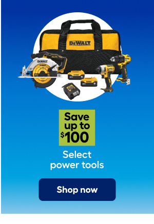 Save up to $100 Select power tools. Shop now