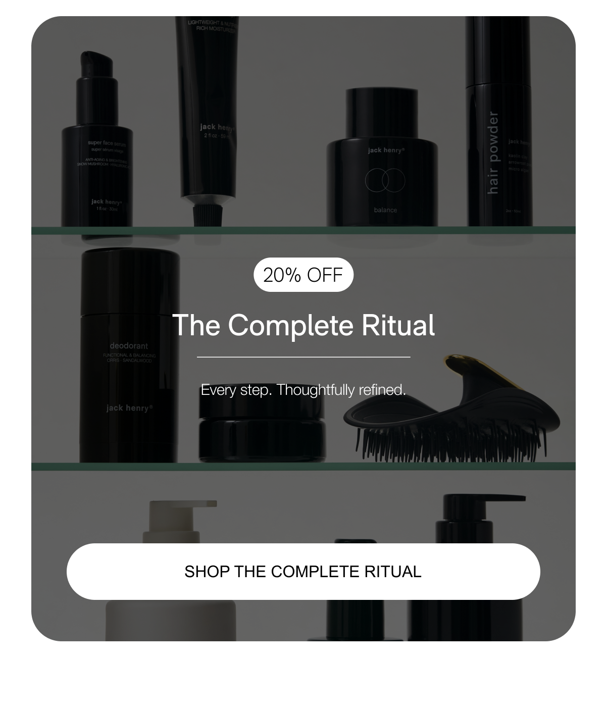 SHOP THE COMPLETE RITUAL