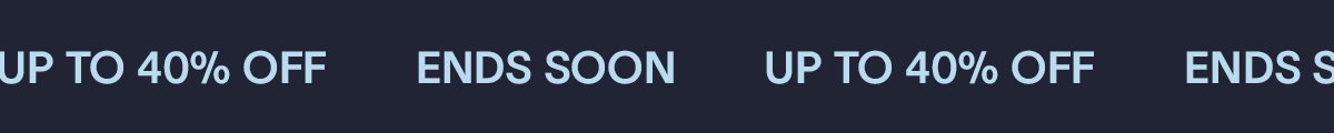 ends soon - up to 40% off