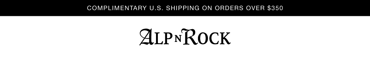 Alp N Rock Complimentary U.S. Shipping For Orders Over $350