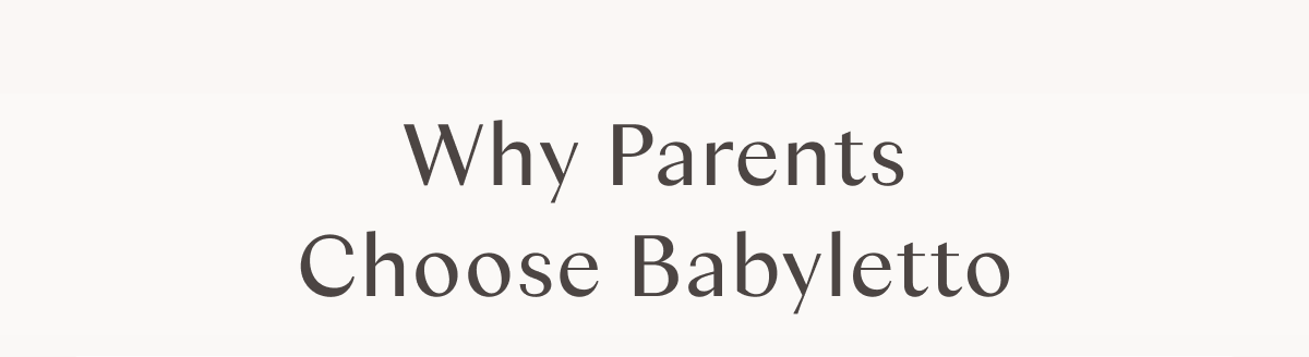 Why parents choose Babyletto