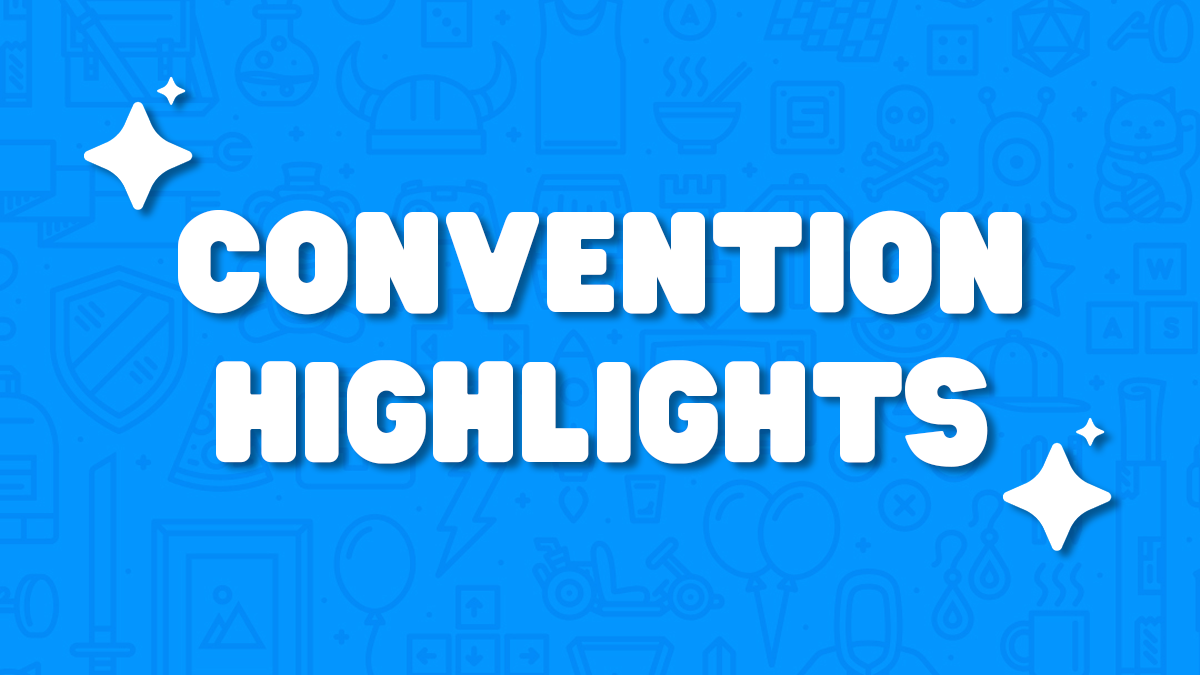 Convention Highlights